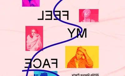 Can't Feel My Face: 2010s Dance Party