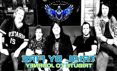 Trial by Fire - A Tribute to Journey